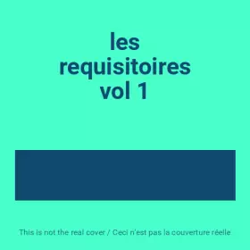 Couverture du produit · les requisitoires vol 1