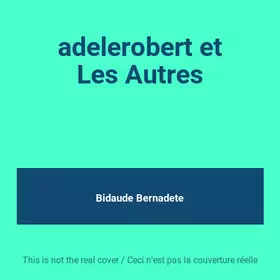 Couverture du produit · adelerobert et Les Autres