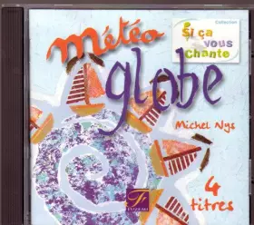 Couverture du produit · Météo Globe - 4 titres - Collection : Si ça vous chante