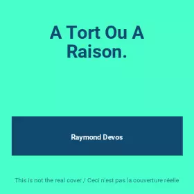 Couverture du produit · A Tort Ou A Raison.