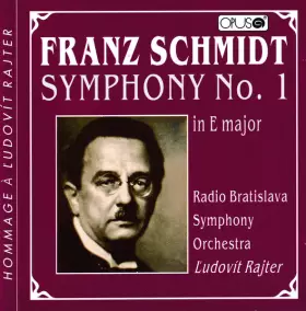 Couverture du produit · Schmidt: Symphony No. 1 In E Major For Large Orchestra