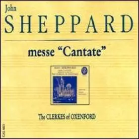 Couverture du produit · John Sheppard : Messe "Cantate"
