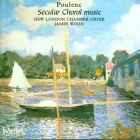 Couverture du produit · Poulenc: Secular Choral Music