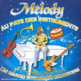 Couverture du produit · Melodie Aux Pays Des Instruments