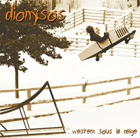 Couverture du produit · Dionysos - Western Sous la Neige