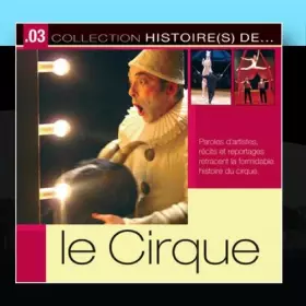 Couverture du produit · Collection Histoire(s) Deâ?| 3 - La Formidable Histoire Du Cirque