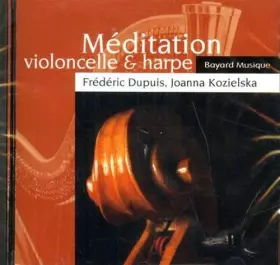 Couverture du produit · Méditation Violoncelle Et Harpe