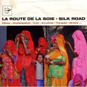 Couverture du produit · La Route De La Soie · Silk Road