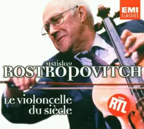 Couverture du produit · Le Violoncelle du siècle - Mstislav Rostropovitch