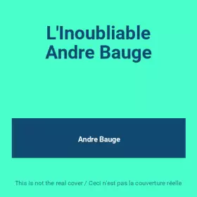 Couverture du produit · L'Inoubliable Andre Bauge