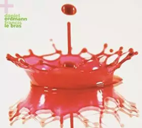 Couverture du produit · Daniel Erdmann + Francis Le Bras