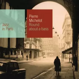 Couverture du produit · Collection Jazz In Paris - Round About A Bass - Digipack