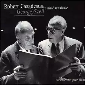 Couverture du produit · Robert Casadesus George Szell L'amitié Musicale