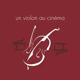 Couverture du produit · Un Violon au Cinéma