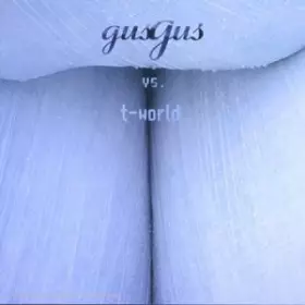 Couverture du produit · Gus Gus vs T-World [Import anglais]