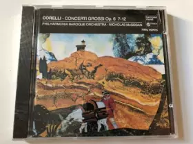 Couverture du produit · Concerti grossi Op. 6 Nos 7-12