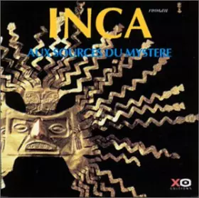 Couverture du produit · INCA - Aux Sources Du Mystère
