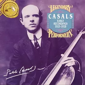 Couverture du produit · Pablo Casals - Early Recordings 1925-1928