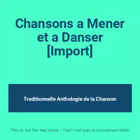 Couverture du produit · Chansons a Mener et a Danser [Import]