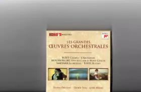 Couverture du produit · Les Grandes Oeuvres Orchestrales