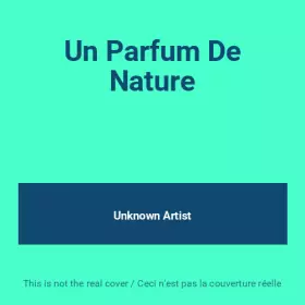 Couverture du produit · Un Parfum De Nature