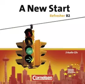 Couverture du produit · A New Start. Refresher B2. Europäischer Referenzrahmen: Class CDs