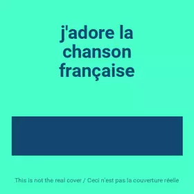 Couverture du produit · j'adore la chanson française