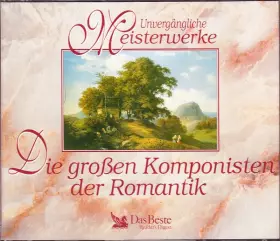 Couverture du produit · Die Großen Komponisten Der Romantik