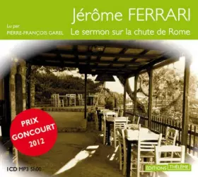 Couverture du produit · Le Sermon sur la chute de Rome - Prix Goncourt 2012