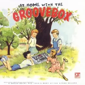 Couverture du produit · AT HOME WITH THE GROOVEBOX