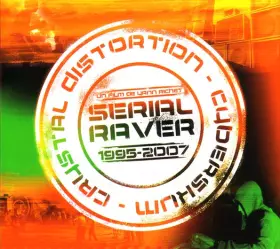 Couverture du produit · Serial Raver 1995 - 2007