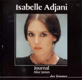 Couverture du produit · Isabelle Adjani Lit Le Journal D'Alice James