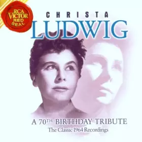 Couverture du produit · Christa Ludwig : A 70th Birthday Tribute