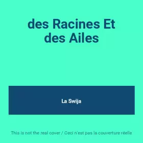 Couverture du produit · des Racines Et des Ailes
