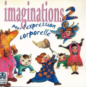 Couverture du produit · Imaginations pour l'expression corporelle Vol.2
