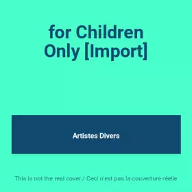 Couverture du produit · for Children Only [Import]