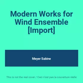 Couverture du produit · Modern Works for Wind Ensemble [Import]