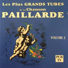 Couverture du produit · Les Plus Grands Tubes De La Chanson Paillarde - Volume 2