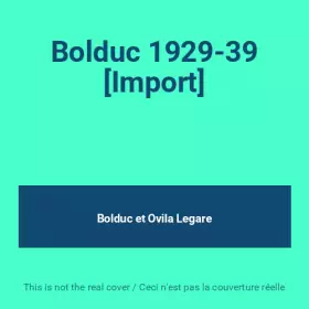Couverture du produit · Bolduc 1929-39 [Import]