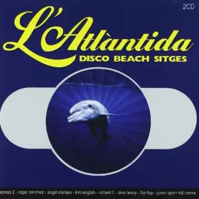 Couverture du produit · L Atlantida: Disco Beach Sitges [Import]