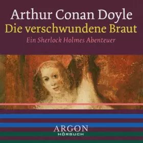 Couverture du produit · Die Verschwundene Braut (Ein Sherlock Holmes Abenteuer)