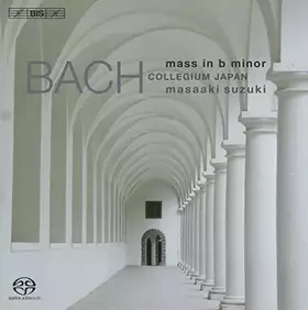 Couverture du produit · Bach : Mass in B minor, BWV 232
