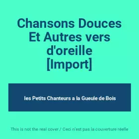 Couverture du produit · Chansons Douces Et Autres vers d'oreille [Import]