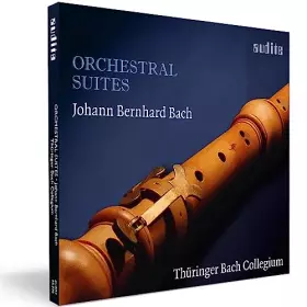 Couverture du produit · Johann Bernhard Bach: Orchestral Suites