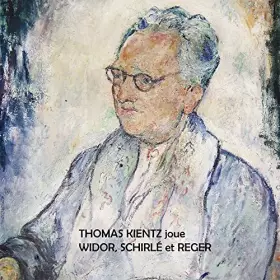 Couverture du produit · Widor-Schirlé & Reger : Oeuvres pour Orgue/Thomas Kientz