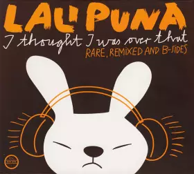 Couverture du produit · I Thought I Was Over That (Rare, Remixed And B-Sides)