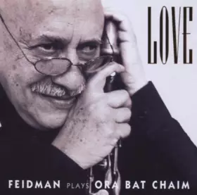 Couverture du produit · Love (Feidman Plays Ora Bat Chaim)