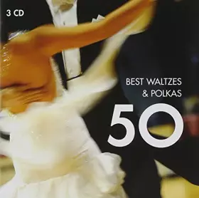Couverture du produit · 50 Best Waltzes & Polkas (Box3cd)