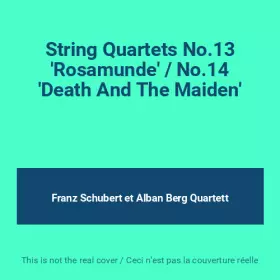 Couverture du produit · String Quartets No.13 'Rosamunde' / No.14 'Death And The Maiden'