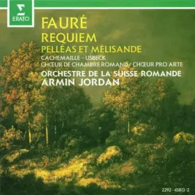 Couverture du produit · Fauré : Pelléas et Mélisande - Requiem
